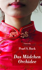 Pearl S Buck, Pearl S. Buck, Pearl S. Buck - Das Mädchen Orchidee