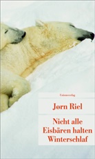 Jorn Riel, Jørn Riel - Nicht alle Eisbären halten Winterschlaf