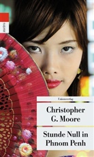Christopher G. Moore, Christopher G Moore, Christopher G. Moore - Stunde null in Phnom Penh