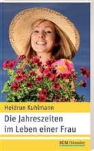 Heidrun Kuhlmann - Die Jahreszeiten im Leben einer Frau