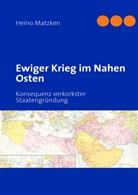Heino Matzken - Ewiger Krieg im Nahen Osten