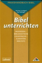 Michae Landgraf, Michael Landgraf, Paul Metzger - Bibel unterrichten Basiswissen