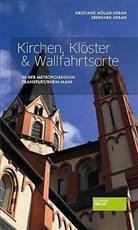 Kristiane Müller-Urban, Eberhard Urban - Kirchen, Klöster & Wallfahrtsorte