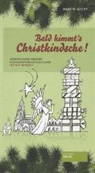 Hans W Wolff, Hans W. Wolff, Ludwig Nardelli - Bald kimmt's Christkindsche!