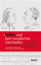 Sheila Dickson, Stefa Goldmann, Stefan Goldmann, Stefan Goldmann (PD Dr.), Wingertszahn, Christof Wingertszahn... - »Fakta, und kein moralisches Geschwätz«