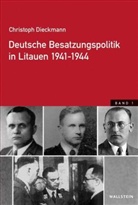Christoph Dieckmann - Deutsche Besatzungspolitik in Litauen 1941-1944, 2 Teile