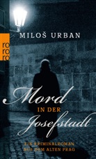 Milo Urban, Milo? Urban, Milos Urban, Miloš Urban - Mord in der Josefstadt