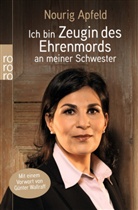 Nourig Apfeld - Ich bin Zeugin des Ehrenmords an meiner Schwester