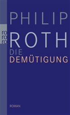 Philip Roth - Die Demütigung