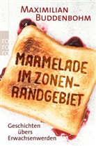 Maximilian Buddenbohm - Marmelade im Zonenrandgebiet