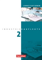 Anja Brunnett, Hans-Peter Bergen, Hans-Peter von de Bergen, Hans-Peter von den Bergen, Anj Brunnett, Anja Brunnett... - Industriekaufleute, Neubearbeitung: Industriekaufleute - Ausgabe 2011 - 2. Ausbildungsjahr: Lernfelder 6-9