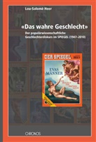 Lou-Salomé Heer, Ingrid Tomkowiak - 'Das wahre Geschlecht'