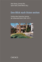 Peter Brang, German Ritz, Sylvia Sasse, Weis, Daniel Weiss - Den Blick nach Osten weiten