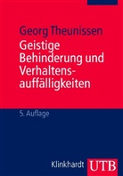 Georg Theunissen - Geistige Behinderung und Verhaltensauffälligkeiten