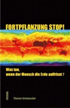 Thomas Schumacher - Fortpflanzung stop!