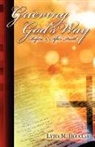 Lydia M Dougals, Lydia M. Dougals - Grieving God's Way