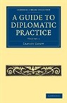 Ernest Satow, Sir Ernest Satow - Guide to Diplomatic Practice