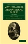 Lord Kelvin, William Thomson, William Baron Thomson, Thomson William, Joseph Larmor, Sir Joseph Larmor - Mathematical and Physical Papers