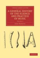 John Hawkins, John A. Hawkins - General History of the Science and Practice of Music