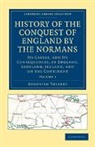 Augustin Thierry, Thierry Augustin - History of the Conquest of England By the Normans