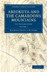 Richard Francis Burton, Sir Richard Francis Burton - Abeokuta and the Camaroons Mountains