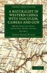 Ernest Henry Wilson, Wilson Ernest Henry - Naturalist in Western China With Vasculum, Camera and Gun