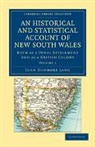 John Dunmore Lang - Historical and Statistical Account of New South Wales, Both As a