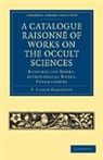 F. Leigh Gardner, Gardner F. Leigh - Catalogue Raisonne of Works on the Occult Sciences