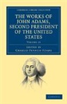 John Adams, Adams John, Charles Francis Adams, Adams Charles Francis - Works of John Adams, Second President of the United States