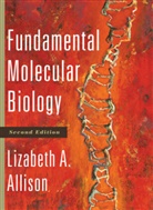 Lizabeth A Allison, Lizabeth A. Allison - Fundamental Molecular Biology