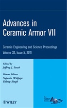 Dileep Singh, Jeffrey J. Swab, Jeffrey J./ Widjaja Swab, JJ Swab, SWAB JEFFREY J, Sujanto Widjaja... - Advances in Ceramic Armor