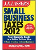 Barbara Weltman - J.k. Lasser''s Small Business Taxes 2012