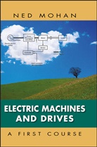 N Mohan, Ned Mohan, Ned (University of Minnesota Mohan, Mohan Ned - Electric Machines and Drives