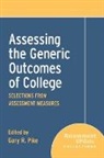 Pike, Gary R Pike, Gary R. Pike, Gary R. Pike - Assessing the Generic Outcomes of College