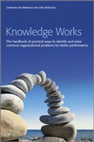 Jane McKenzie, Jane (Henley KM Forum) McKenzie, C Van Winkelen, Christin van Winkelen, Christine van Winkelen, Christine Mckenzie Van Winkelen... - Knowledge Works