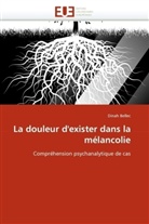 Dinah Bellec, Bellec-D - La douleur d exister dans la