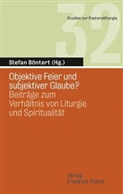 Stefa Böntert, Stefan Böntert - Objektive Feier und subjektiver Glaube?