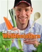 Florian Madl, Thomas Böhm - Zu Tisch bei Weltmeistern
