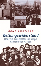 Arno Lustiger, Arno (Prof. Dr. h.c.) Lustiger - Rettungswiderstand