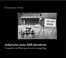 Guth, Peter (Dr.) Guth, Sieghard Liebe, Lindne, Bernd Lindner, Bernd (Prof. Dr. Lindner... - AnSprüche eines DDR Jahrzehnts