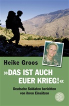 Heike Groos - "Das ist auch euer Krieg!"