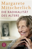 Margarete Mitscherlich, Mitscherlich-Nielsen, Margarete Mitscherlich-Nielsen, Margarete (Dr.) Mitscherlich-Nielsen - Die Radikalität des Alters