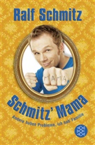 Ralf Schmitz - Schmitz' Mama