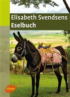 Elisabeth Svendsen, Elisabeth D. Svendsen, Elisabeth Svendsens - Elisabeth Svendsens Eselbuch