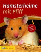 Christina M. Frey, Christina Manuela Frey - Hamsterheime mit Pfiff