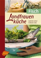 Gabriel Lehari, Gabriele Lehari, Fridhelm Volk, Fridhelm Volk, Gabriele Lehari - Landfrauenküche, Fisch