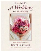 Beverly Clark - Planning a Wedding to Remember