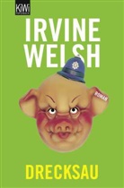 Irvine Welsh - Drecksau