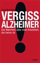 Cornelia Stolze - Vergiss Alzheimer!