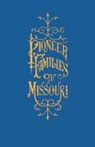 William S. Bryan, Robert Rose - A History of the Pioneer Families of Missouri, with Numerous Sketches, Anecdotes, Adventures, Etc., Relating to Early Days in Missouri